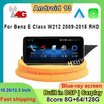 12.3inch Android 13 8Core 8 + 128G navigáció Mercedes Benz E osztály W212 2009-2015 RHD autós videó lejátszó Bluetooth